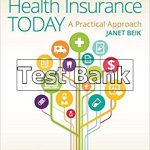 Health Insurance Today A Practical Approach 5th Edition Beik Test Bank