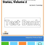 History of the United States v. 1.0 Volume II 1st Edition Trowbridge Test Bank
