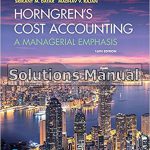 Horngrens Cost Accounting A Managerial Emphasis 16th Edition Datar Solutions Manual
