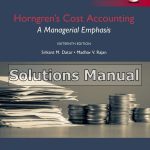 Horngrens Cost Accounting A Managerial Emphasis Global 16th Edition Datar Solutions Manual