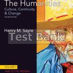Humanities The Culture Continuity and Change Volume II 1600 to the Present 2nd Edition Sayre Test Bank