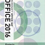 Illustrated Microsoft Office 365 and Office 2016 Projects Loose leaf Version 1st Edition Cram Solutions Manual
