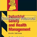 Industrial Safety and Health Management 6th Edition Asfahl Solutions Manual