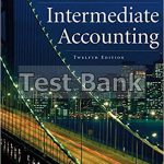 Intermediate Accounting 12th Edition Kieso Test Bank