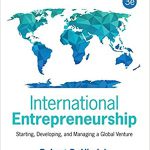 International Entrepreneurship Starting Developing and Managing a Global Venture 3rd Edition Hisrich Solutions Manual