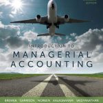 Introduction to Managerial Accounting Canadian Canadian 4th Edition Brewer Solutions Manual