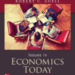 Issues in Economics Today 7th Edition Guell Test Bank