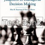 Judgment in Managerial Decision Making 8th Edition Bazerman Test Bank