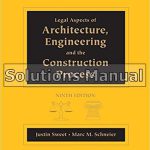 Legal Aspects of Architecture Engineering and the Construction Process 9th Edition Sweet Solutions Manual
