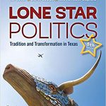 Lone Star Politics Tradition and Transformation in Texas 5th Edition Collier Test Bank