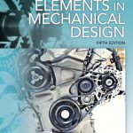 Machine Elements in Mechanical Design 5th Edition Mott Solutions Manual