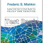 Macroeconomics Policy and Practice 1st Edition Mishkin Test Bank