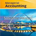 Managerial Accounting 9th Edition Crosson Solutions Manual