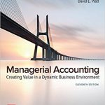 Managerial Accounting Creating Value in a Dynamic Business Environment 11th Edition Hilton Test Bank