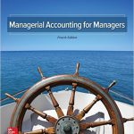 Managerial Accounting for Managers 4th Edition Noreen Solutions Manual