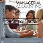 Managerial Accounting Tools for Business Canadian 3rd Edition Weygandt Solutions Manual
