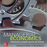 Managerial Economics Foundations of Business Analysis and Strategy 12th Edition Thomas Solutions Manual