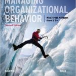 Managing Organizational Behavior What Great Managers Know and Do 2nd Edition Baldwin Solutions Manual
