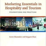 Marketing Essentials in Hospitality and Tourism Foundations and Practices 1st Edition Shoemaker Test Bank