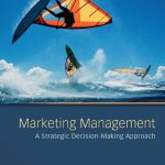 Marketing Management A Strategic Decision-Making Approach 8th Edition Mullins Test Bank