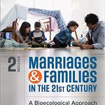 Marriages and Families in the 21st Century A Bioecological Approach 2nd Edition Howe Test Bank