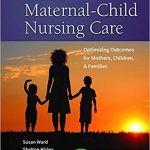 Maternal Child Nursing Care 2nd Edition Ward Test Bank