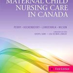 Maternal Child Nursing Care in Canada 1st Edition Perry Test Bank