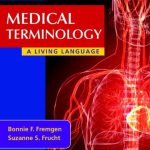 Medical Terminology A Living Language 5th Edition Fremgen Test Bank
