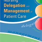 Nursing Delegation and Management of Patient Care 1st Edition Motacki Test Bank