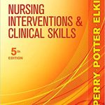 Nursing Interventions and Clinical Skills 5th Edition Perry Test Bank