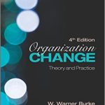 Organization Change Theory and Practice 3rd Edition Burke Warne Test Bank