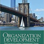 Organization Development The Process of Leading Organizational Change 4th Edition Anderson Test Bank