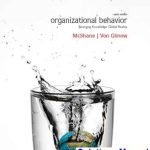 Organizational Behavior Emerging Knowledge Global Reality 6th Edition McShane Solutions Manual