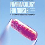 Pharmacology for Nurses A Pathophysiologic Approach Canadian 1st Edition Adams Test Bank