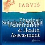 Physical Examination and Health Assessment 6th Edition Jarvis Solutions Manual