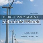 Project Management A Managerial Approach 8th Edition Meredith Solutions Manual
