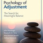 Psychology of Adjustment The Search for Meaningful Balance 1st Edition Moritsugu Test Bank
