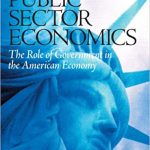 Public Sector Economics The Role Of Government In The American Economy 1st Edition Holcombe Test Bank