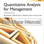Quantitative Analysis for Management Global 13th Edition Render Solutions Manual