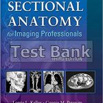 Sectional Anatomy for Imaging Professionals 3rd Edition Kelley Test Bank