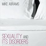Sexuality and Its Disorders Development Cases and Treatment 1st Edition Abrams Solutions Manual