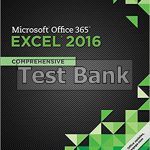 Shelly Cashman Series Microsoft Office 365 Excel 2016 Comprehensive 1st Edition Freund Test Bank
