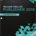 Shelly Cashman Series Microsoft Office 365 and Publisher 2016 Comprehensive Loose leaf Version 1st Edition Starks Solutions Manual