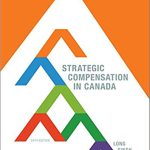 Strategic Compensation in Canada Canadian 6th Edition Long Solutions Manual
