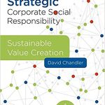 Strategic Corporate Social Responsibility Sustainable Value Creation 4th Edition Chandler Test Bank