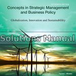 Strategic Management and Business Policy Globalization Innovation and Sustainability 15th Edition Wheelen Solutions Manual
