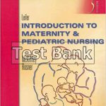 Study Guide for Introduction to Maternity and Pediatric Nursing 5th Edition Leifer Test Bank