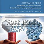 Substance Abuse Information for School Counselors Social Workers Therapists and Counselors 6th Edition Fisher Test Bank