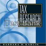 Tax Research 4th Edition Karlin Test Bank