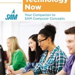 Technology Now Your Companion to SAM Computer Concepts 1st Edition Corinne Hoisington Solutions Manual